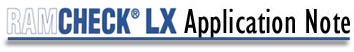 RAMCHECK LX Application Note