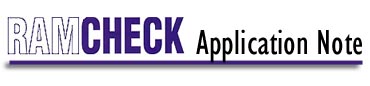 RAMCHECK Application Note