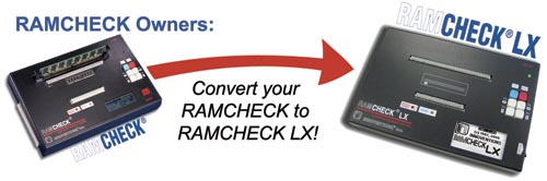 RAMCHECK to RAMCHECK LX Conversion